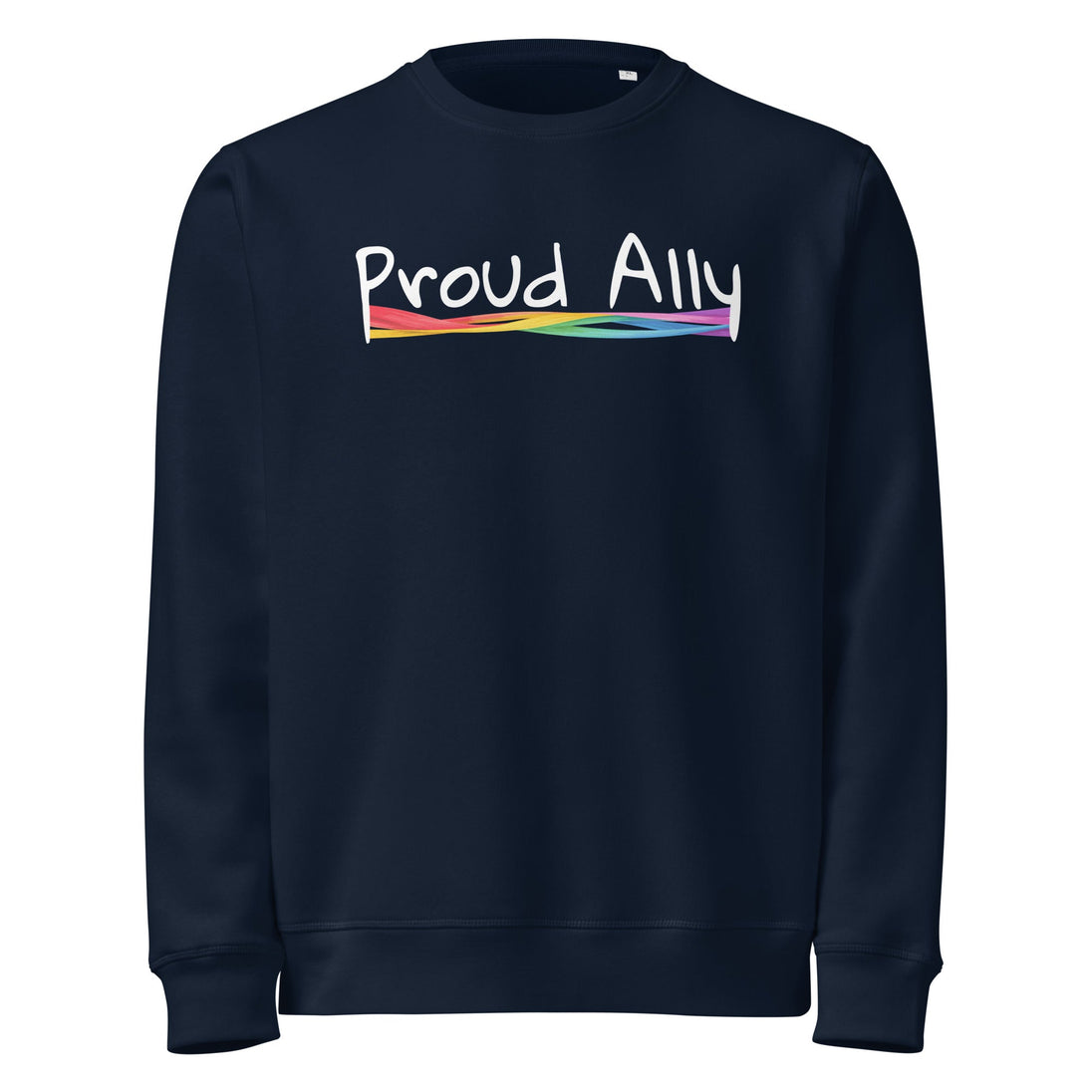 “Proud Ally” Organic Unisex Sweatshirt – LGBTQ+ Supporter Statement Crewneck