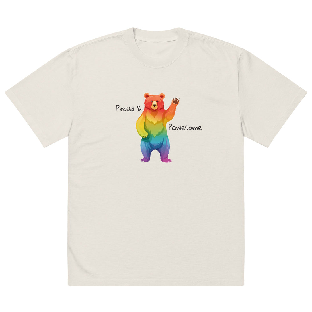 Proud & Pawesome – Pride Bear Oversized Unisex T-Shirt